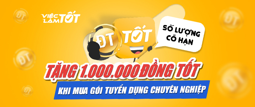 TUYỂN DỤNG LIỀN TAY – NHẬN NGAY ĐỒNG TỐT