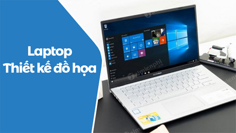 Top 10 laptop học đồ họa "mượt" nhất cho dân thiết kế