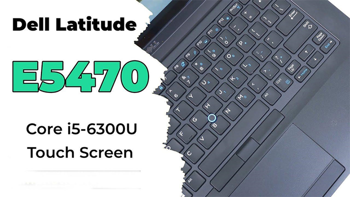 Laptop Dell Latitude E5470 có cấu hình Intel core i5 mạnh mẽ