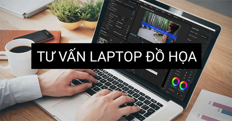 Laptop cho đồ họa Laptop cho đồ họa