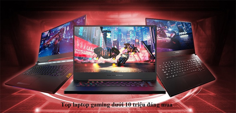 Top Laptop Gaming Cũ Dưới 10 Triệu Cực Chất Dành Cho Bạn