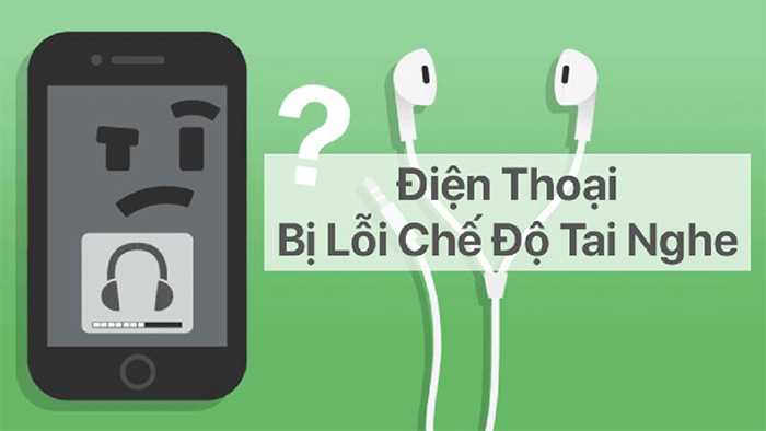 Nhiều biểu hiện nhận biết khi điện thoại bị lỗi chế độ tai nghe Nhiều biểu hiện nhận biết khi điện thoại bị lỗi chế độ tai nghe