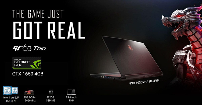 Cấu hình của MSI GF63 Thin 9SC - 1030VN/1031VN gồm Core i7-9750H, RAM 8GB DDR4 có thể nâng cấp lên đến 32GB, SSD 512GB M.2 PCIe và card rời GTX 1650 4GB GDDR5 Cấu hình của MSI GF63 Thin 9SC - 1030VN/1031VN gồm Core i7-9750H, RAM 8GB DDR4 có thể nâng cấp lên đến 32GB, SSD 512GB M.2 PCIe và card rời GTX 1650 4GB GDDR5