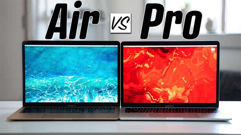 So sánh Macbook Air và Macbook Pro – Đâu là sự lựa chọn tốt nhất? Macbook air và macbook pro