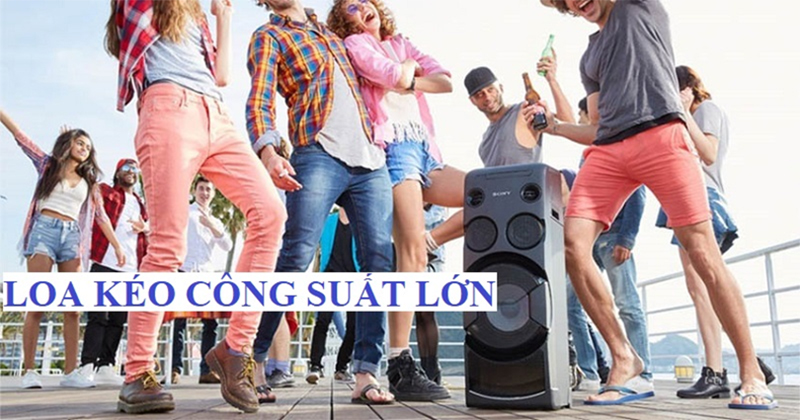 Loa kéo công suất lớn Loa kéo công suất lớn