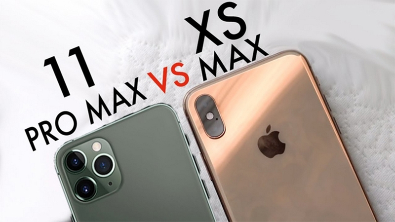 So sánh XS Max và 11 Pro Max: Nên mua máy nào?