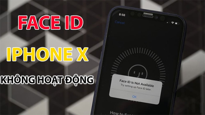 Điện thoại iPhone X bị lỗi face ID không hoạt động Điện thoại iPhone X bị lỗi face ID không hoạt động