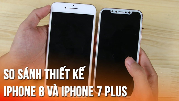 Thiết kế của iPhone 8 và iPhone 7 Plus có một số điểm khác biệt mới