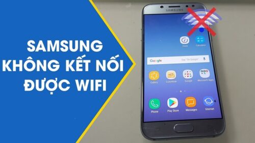 Điện thoại Samsung không kết nối được wifi do nguyên nhân gì? Cách khắc phục hiệu quả?