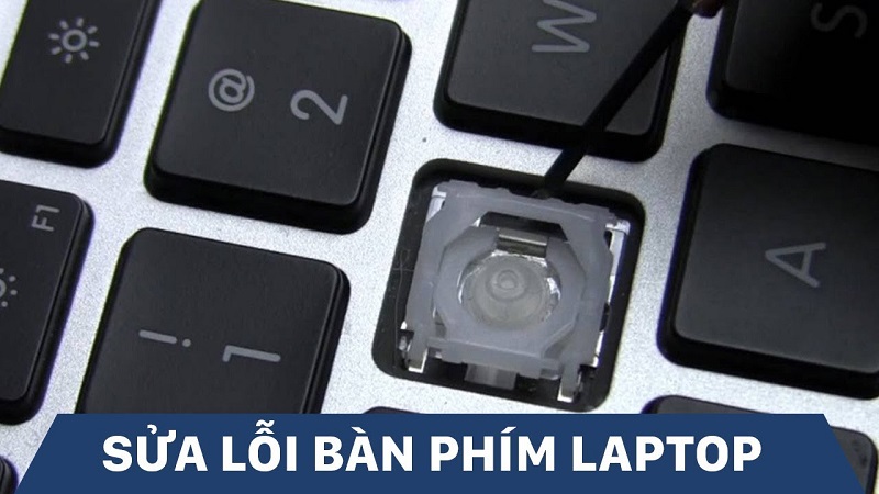 Vì sao laptop bị lỗi bàn phím? Tìm hiểu cách sửa lỗi bàn phím laptop hiệu quả laptop bị lỗi bàn phím