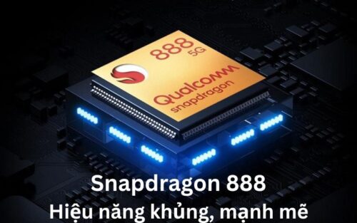Chip Snapdragon 888 là gì? Các tính năng vượt trội của Snapdragon 888