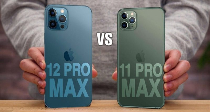 nên mua iPhone 11 Pro Max hay iPhone 12 Pro Max