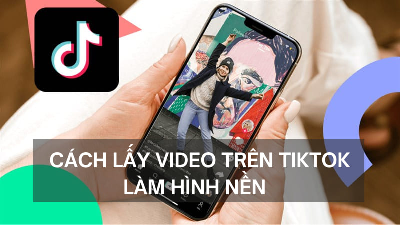 Cách lấy video Tiktok làm hình nền cho Android nhanh chóng nhất