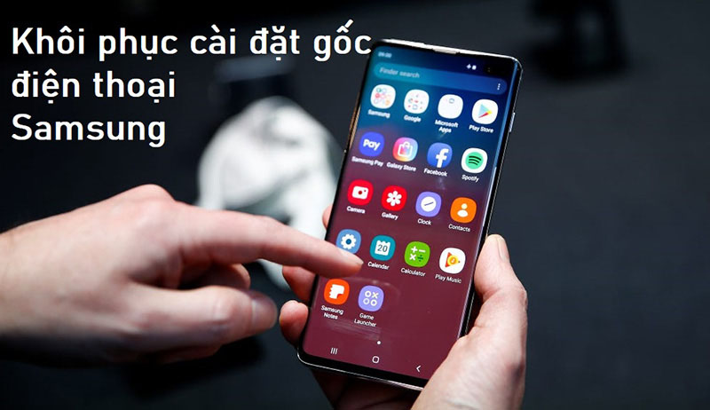khôi phục cài đặt gốc điện thoại Samsung