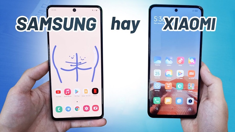 Nên mua điện thoại Samsung hay Xiaomi