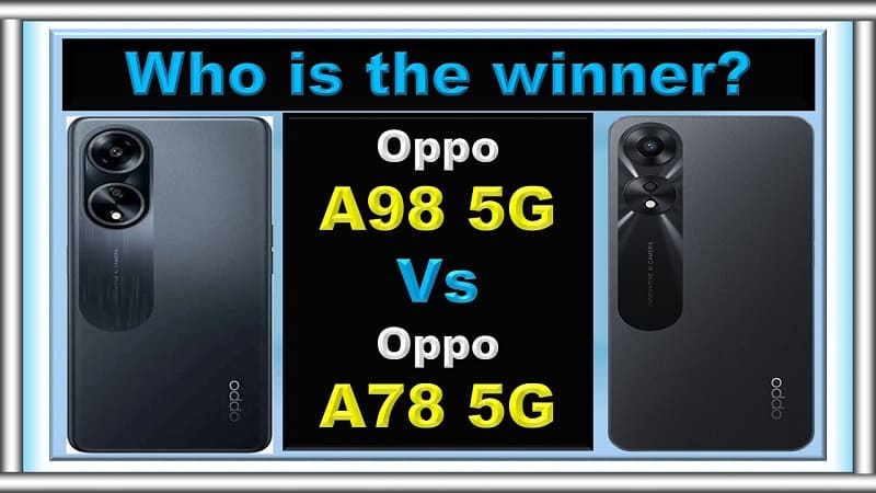 So sánh Oppo A98 và A78