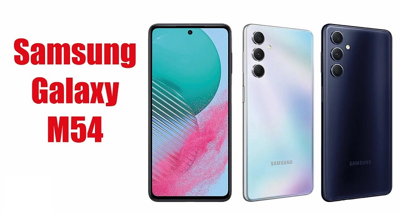 Samsung Galaxy M54 – Chiếc điện thoại tầm trung đáng mua nhất năm 2023 Samsung Galaxy M54