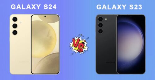 So sánh S24 và S23 – Nên mua điện thoại Samsung nào?