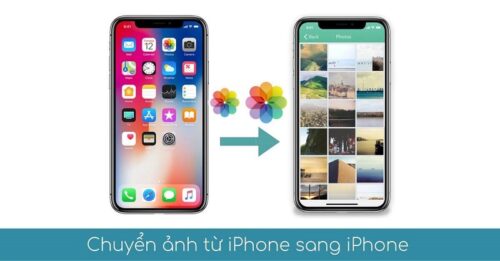 TOP các cách chuyển ảnh từ iPhone cũ sang iPhone mới siêu dễ