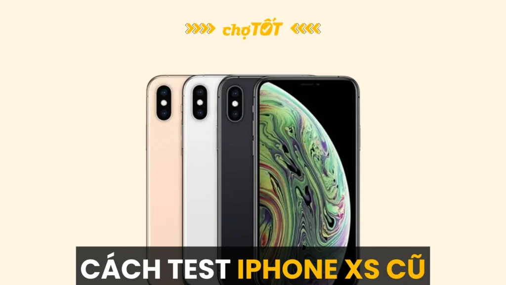 cách test iphone xs cũ