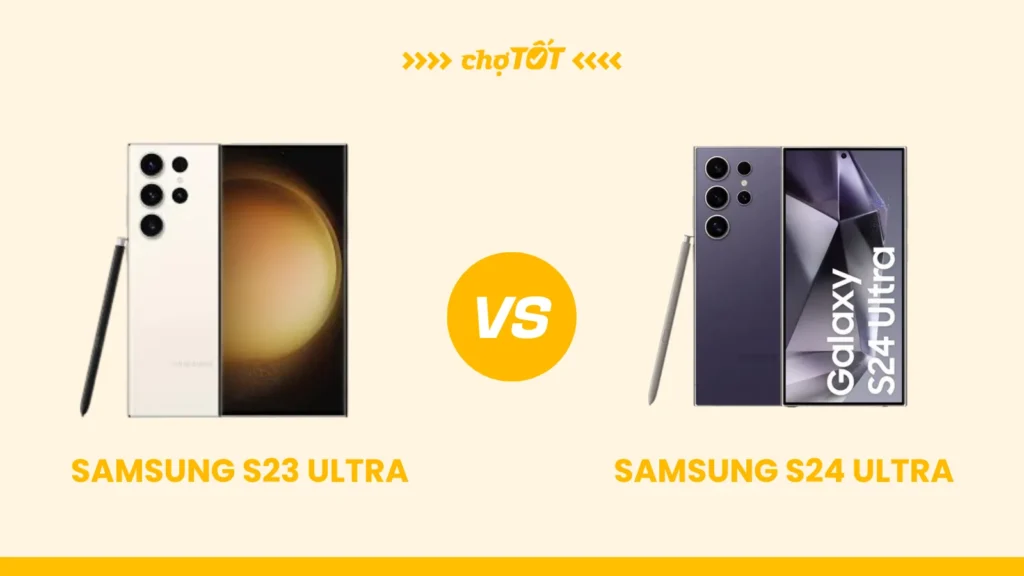 So sánh Samsung S23 Ultra và S24 Ultra