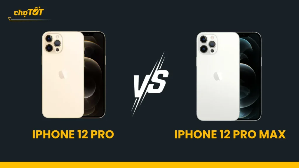 so sánh 12 pro và 12 pro max
