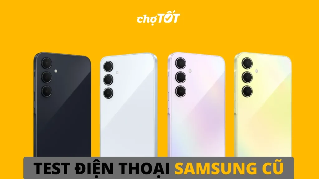Test điện thoại Samsung cũ