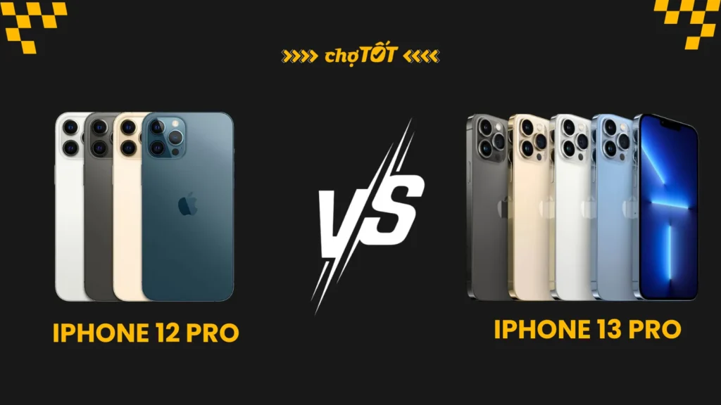 So sánh iPhone 12 Pro và 13 Pro