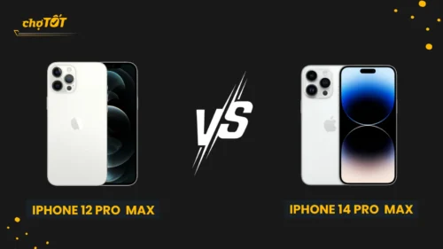 So sánh chi tiết 12 Pro Max và 14 Pro Max năm 2025