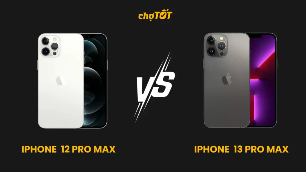 so sánh 12 pro max và 13 pro max