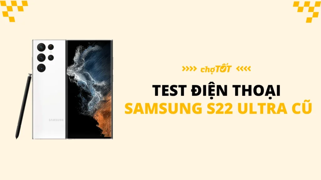 test s22 ultra cũ