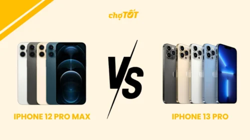 So sánh iPhone 12 Pro Max và iPhone 13 Pro: Nên chọn máy nào?