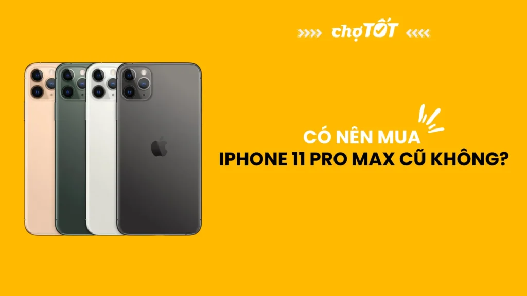 Có nên mua Iphone 11 cũ
