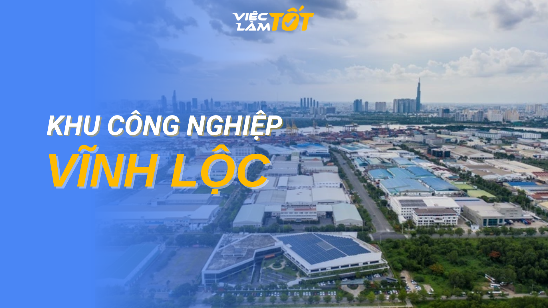 Tổng quan Khu Công Nghiệp Vĩnh Lộc