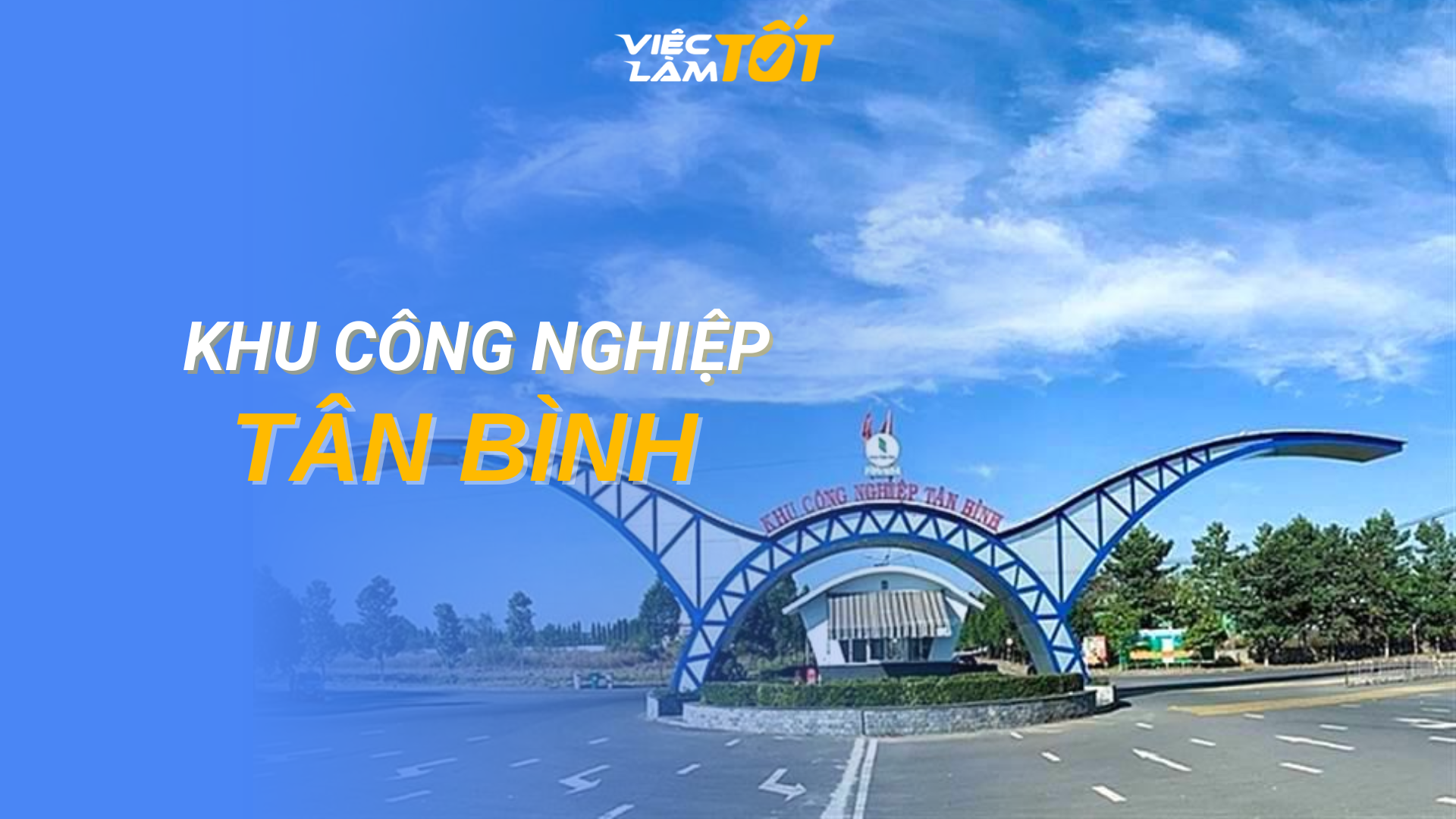 Tổng quan Khu công nghiệp Tân Bình