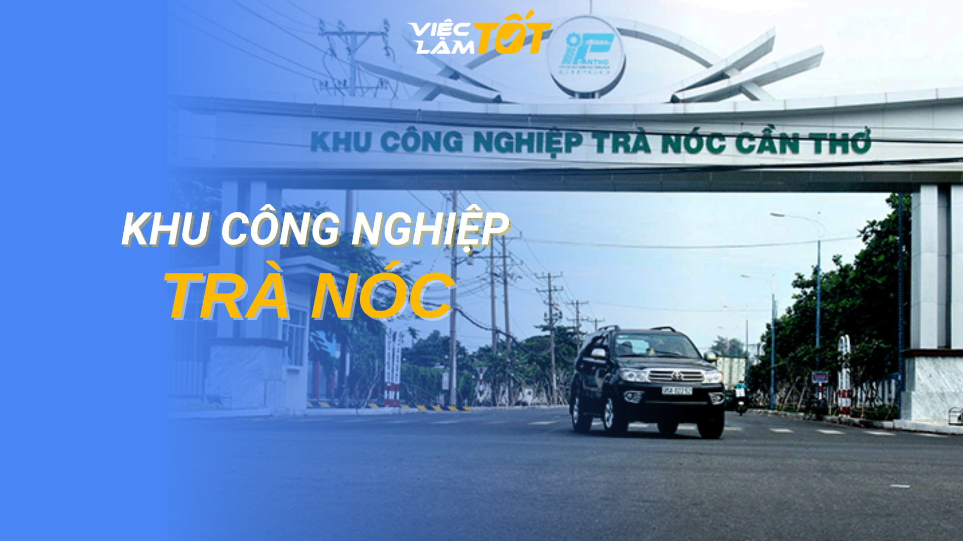 Tổng quan Khu Công Nghiệp Trà Nóc Cần Thơ