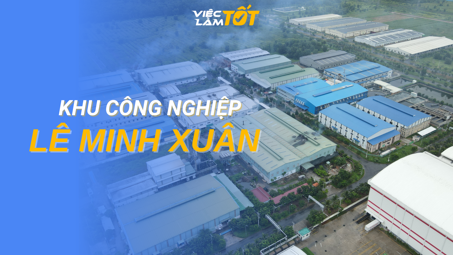 Tổng quan Khu công nghiệp Lê Minh Xuân