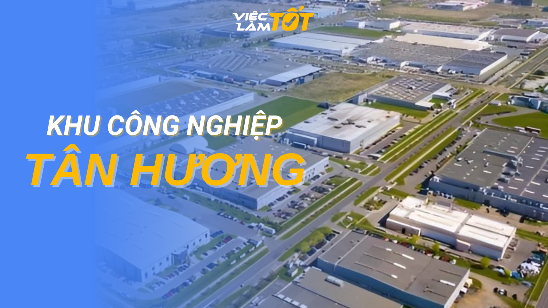 Tổng quan Khu công nghiệp Tân Hương