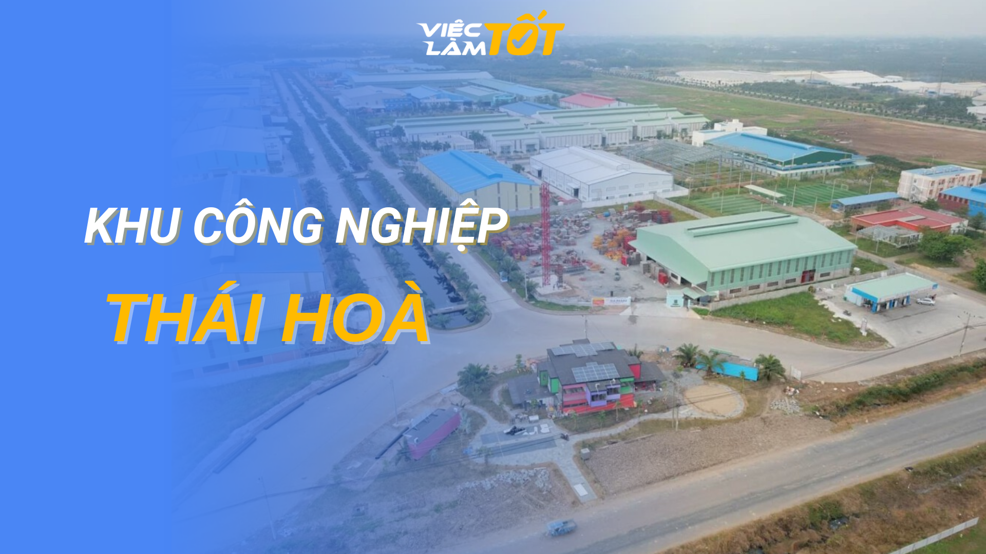 Tổng quan Khu công nghiệp Thái Hòa Long An