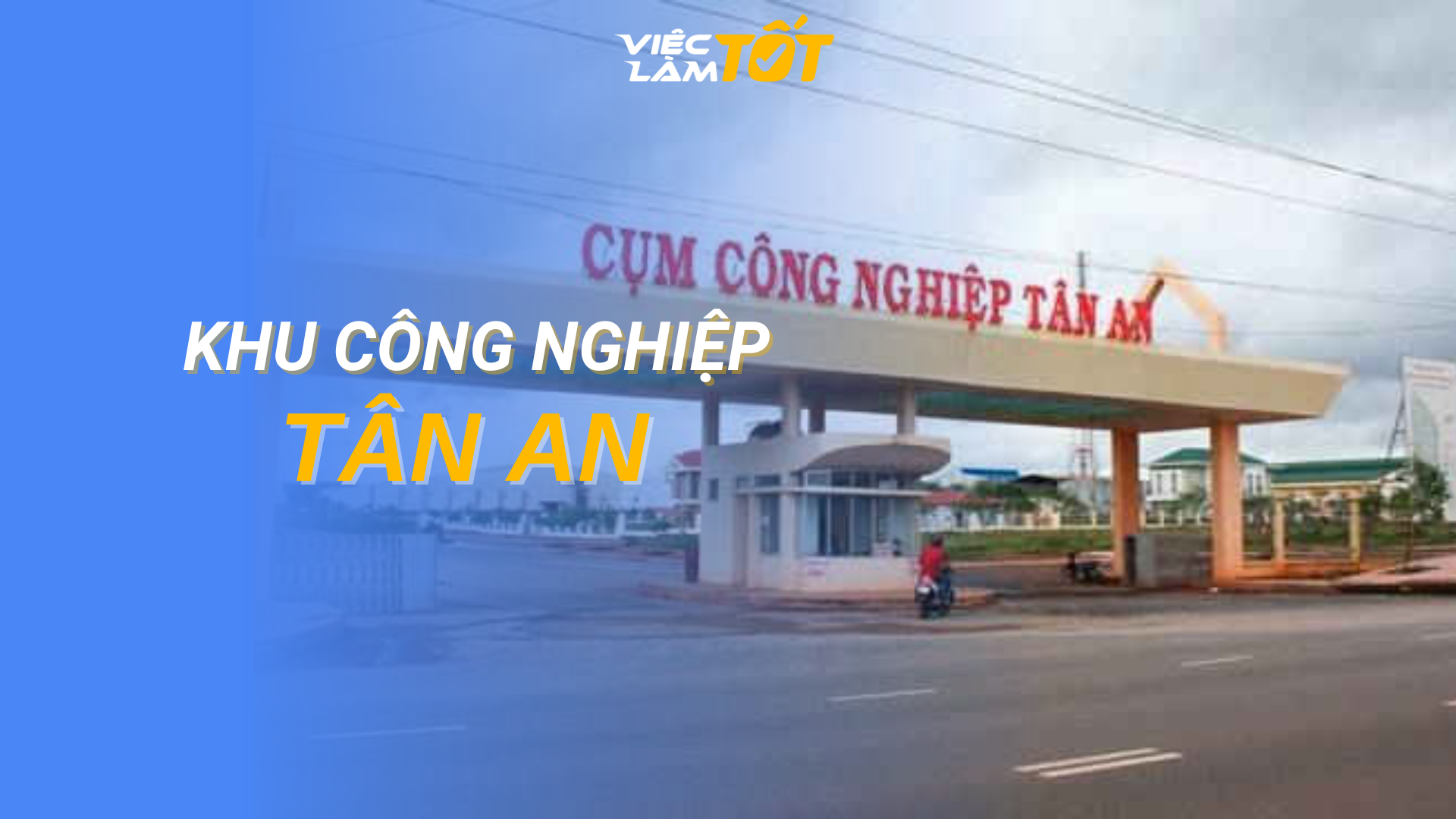 Tổng quan Cụm công nghiệp Tân An
