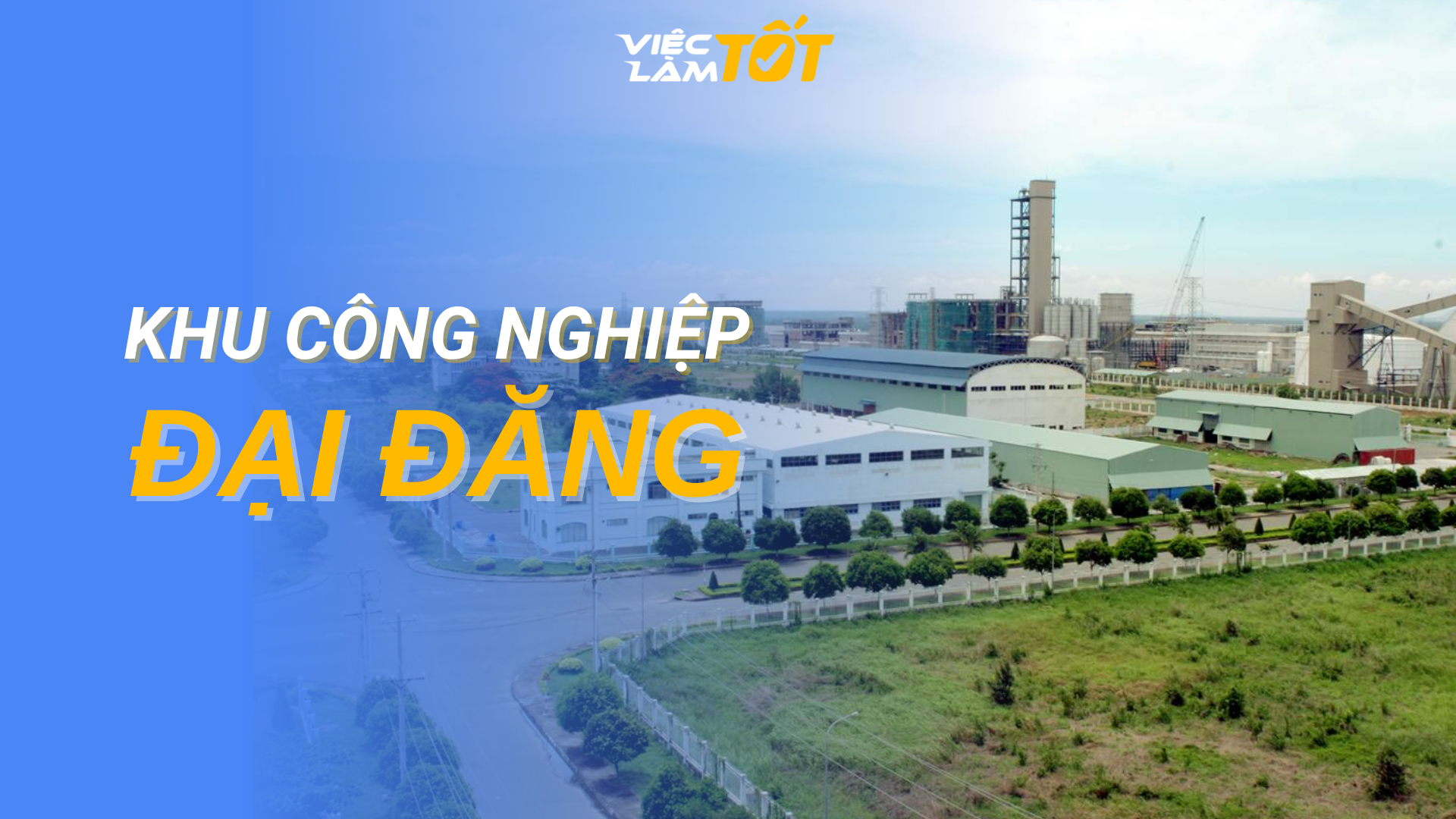 Tổng quan Khu Công Nghiệp Đại Đăng Bình Dương