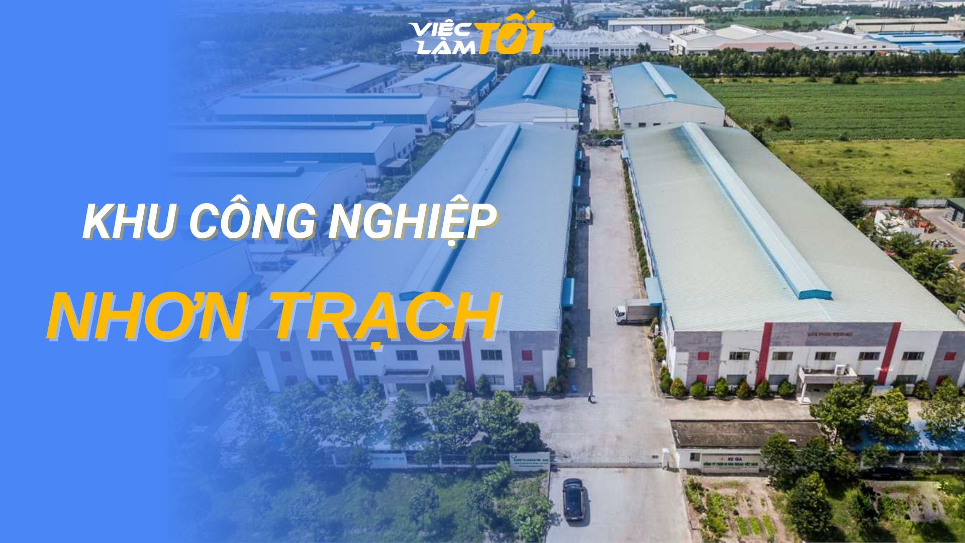 Tổng quan Khu công nghiệp Nhơn Trạch