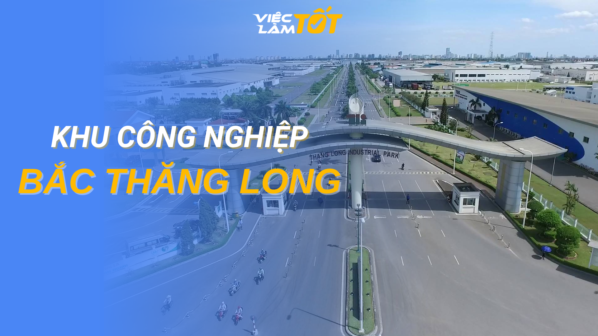 Tổng quan Khu công nghiệp Bắc Thăng Long