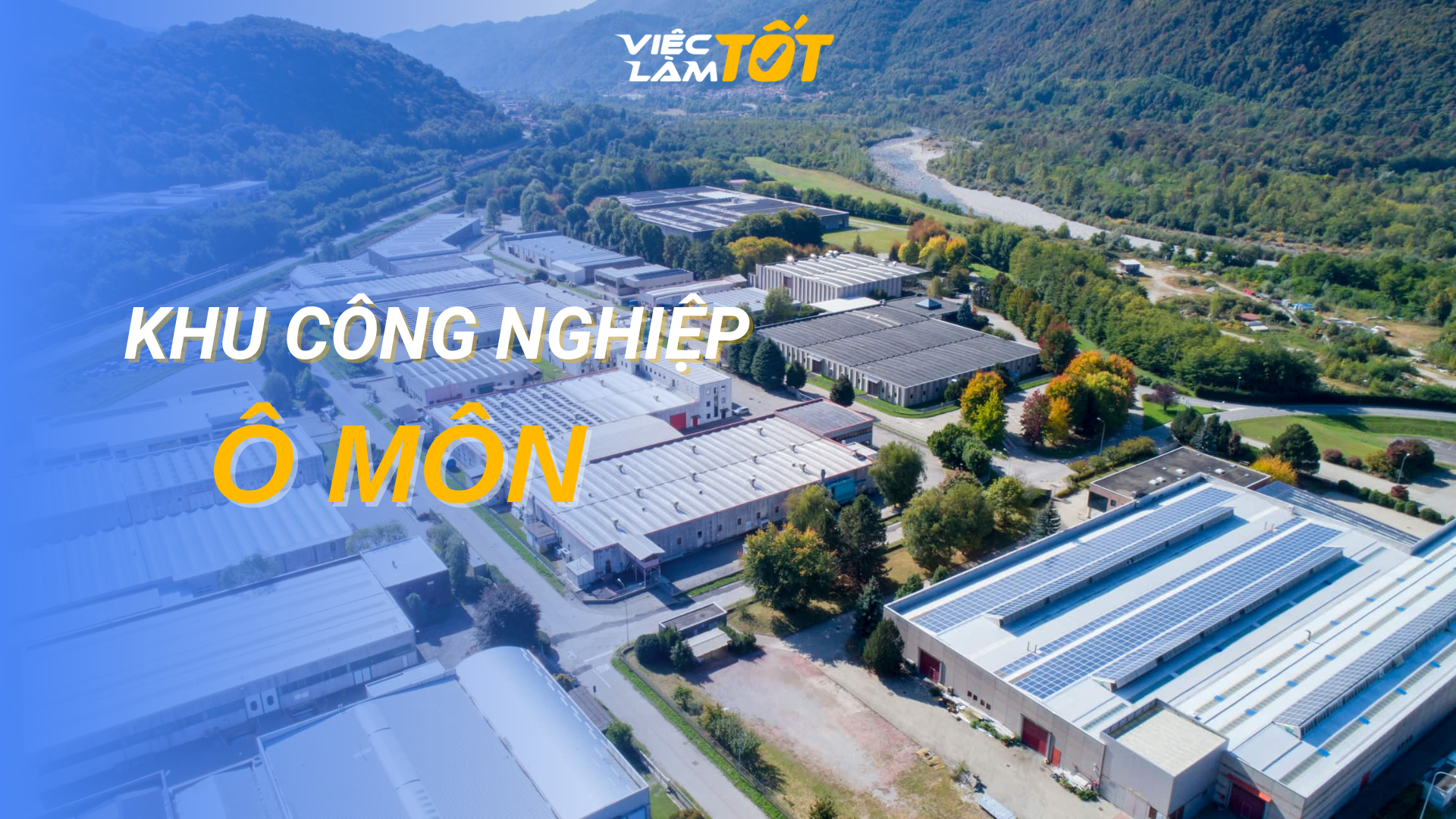 Tổng quan Khu Công Nghiệp Ô Môn