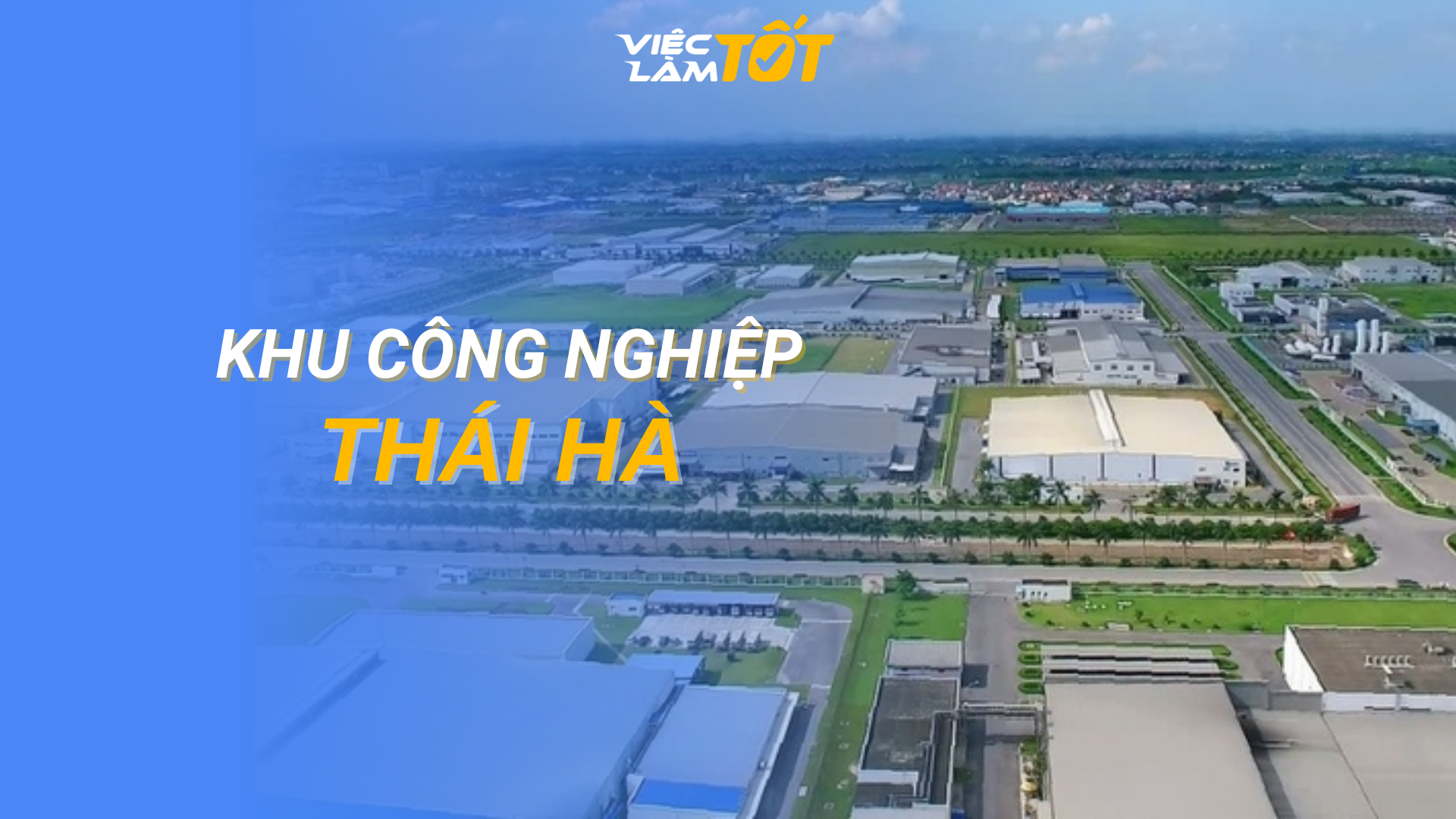 Tổng quan Khu công nghiệp Thái Hà