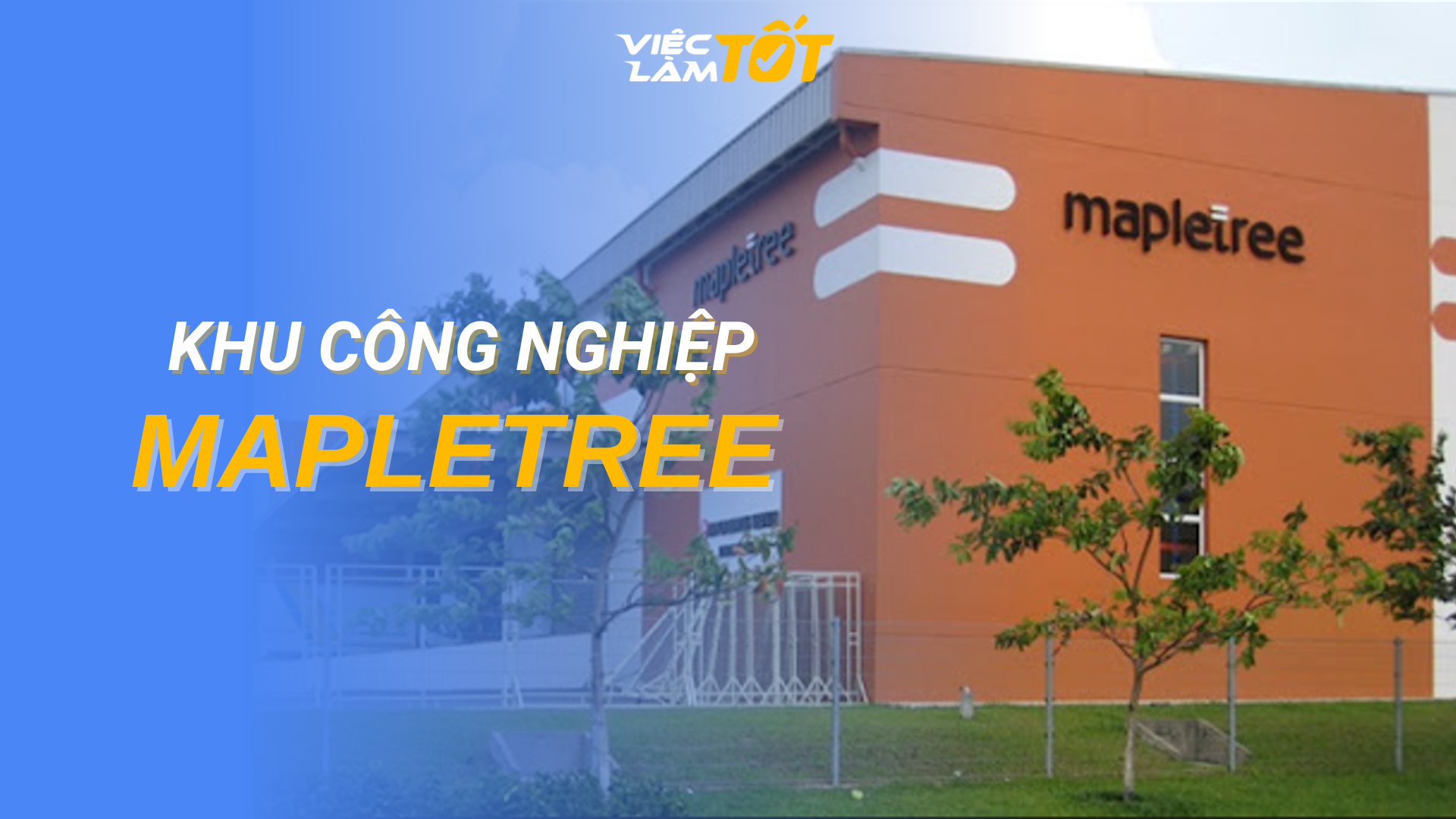 Tổng quan Khu Công Nghiệp Mapletree