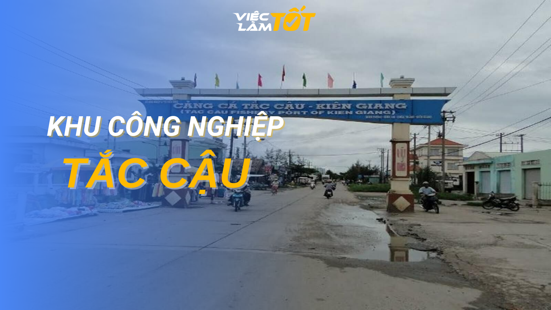 Tổng quan Khu công nghiệp Tắc Cậu