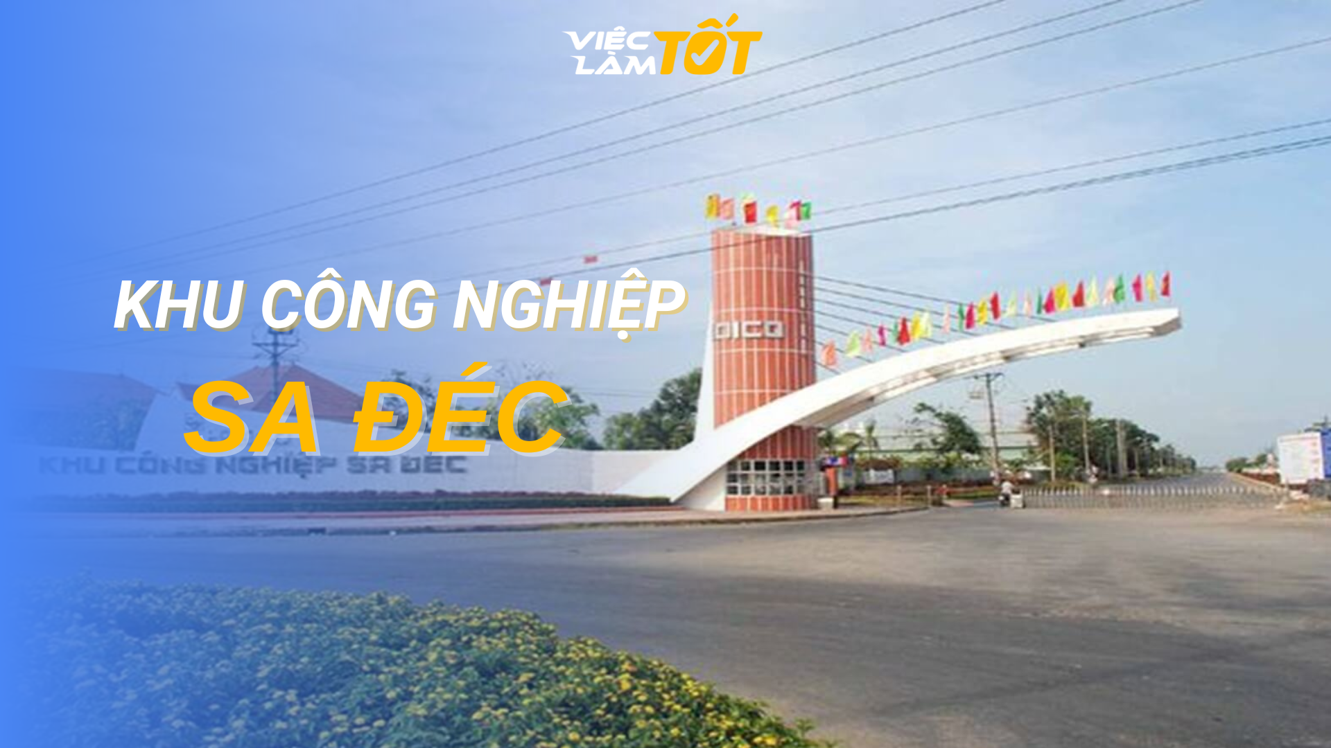 Tổng quan Khu công nghiệp Sa Đéc