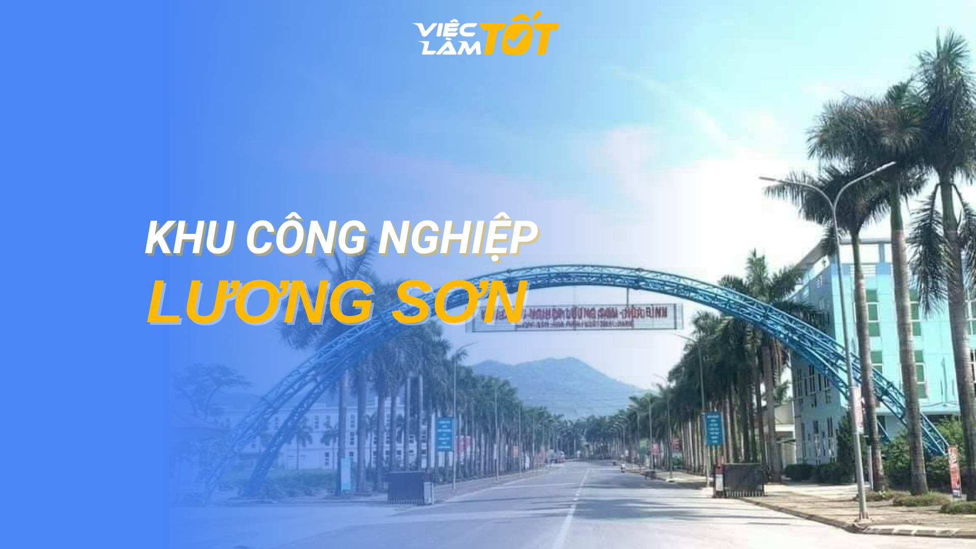 Tổng quan Khu Công nghiệp Lương Sơn