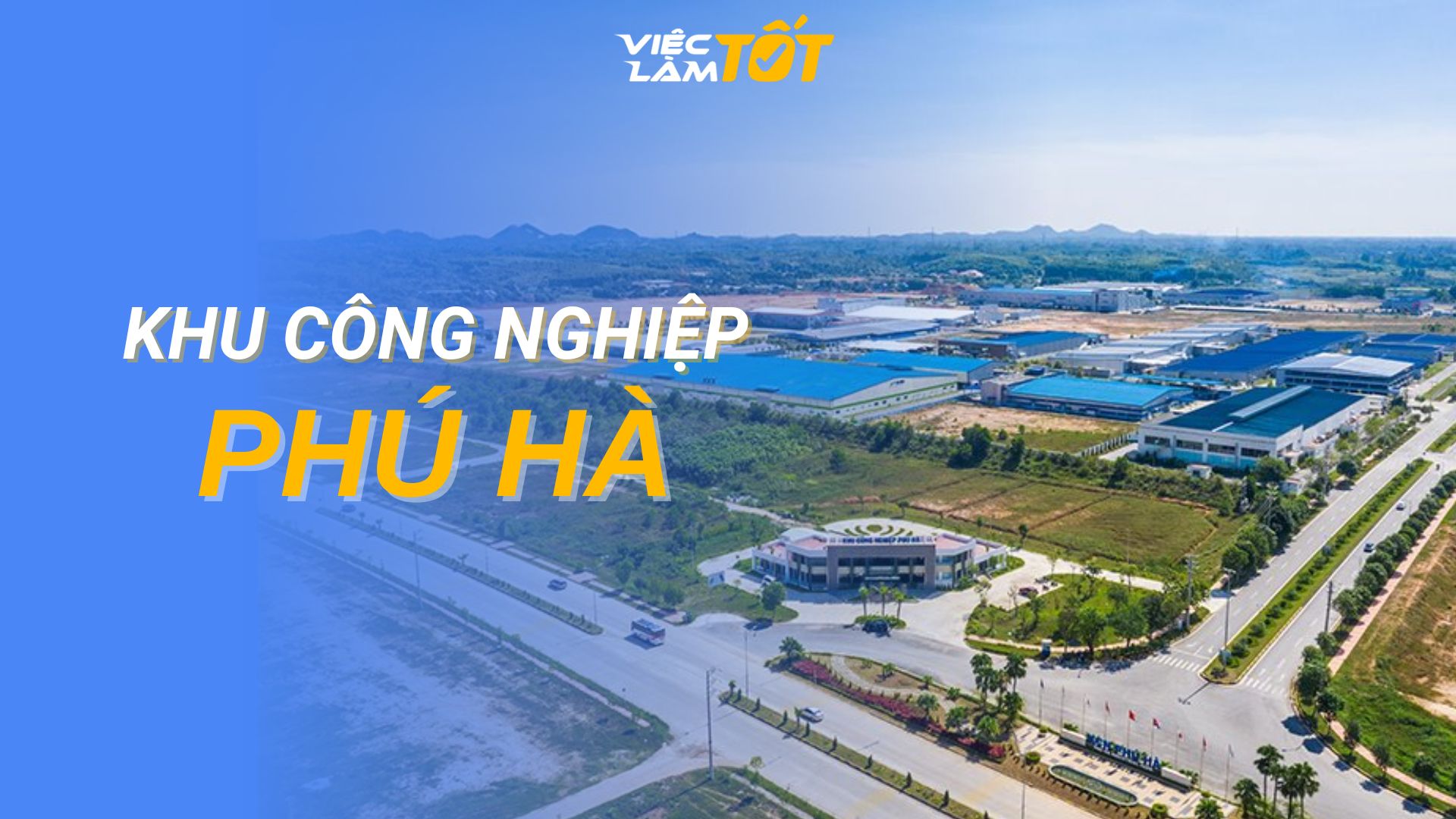 Tổng quan Khu công nghiệp Phú Hà